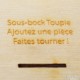  Verso Toupie Sous-Bock en Bois Jeux Apéro Dessous de Verre Original Toupie Shop Magasin de Jouets Toupies Bois Fabriqué France